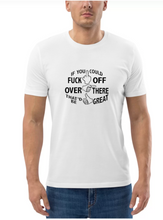 Load image into Gallery viewer, F*ck Off Over There T-shirt
