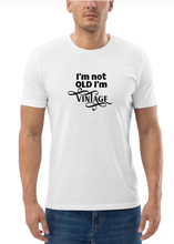 Load image into Gallery viewer, I&#39;m Not Old I&#39;m Vintage T-shirt
