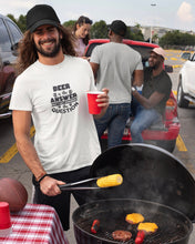 Load image into Gallery viewer, Beer Is The Answer T-shirt
