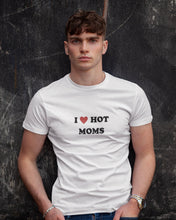 Load image into Gallery viewer, I Love Hot Moms T-shirt
