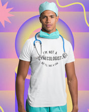 Load image into Gallery viewer, Gynaecologist T-shirt
