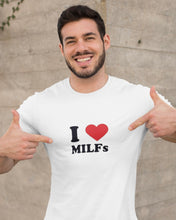 Load image into Gallery viewer, I Love Milfs T-shirt
