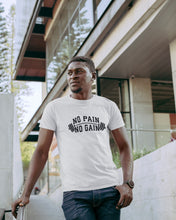 Load image into Gallery viewer, No Pain No Gain T-shirt
